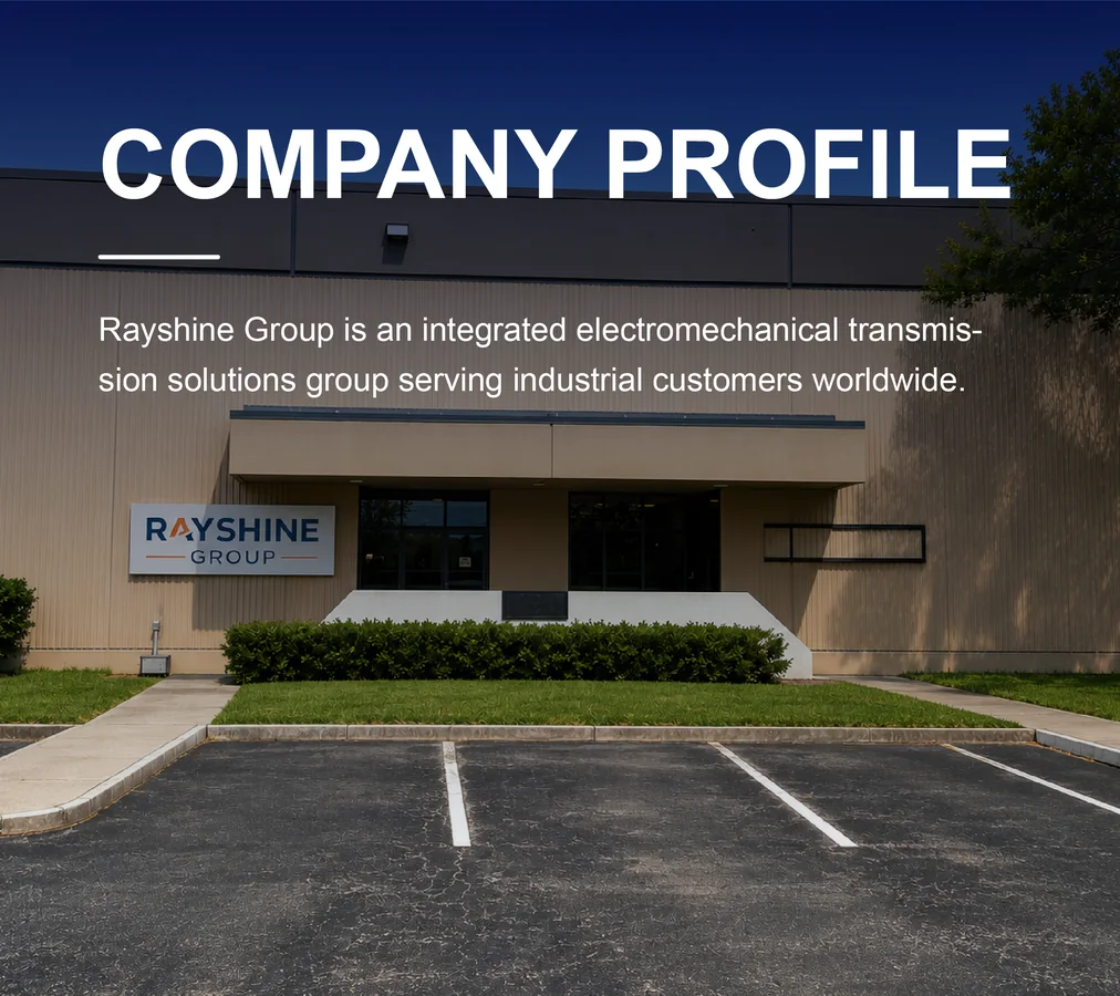 Company profile: Rayshine Group is an integrated electromechanical transmission solutions group serving industrial customers worldwide.
